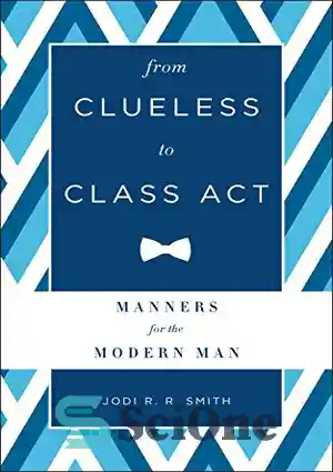 دانلود کتاب From clueless to class act manners for the modern man