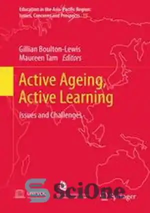 دانلود کتاب Active Ageing, Active Learning: Issues and Challenges ...
