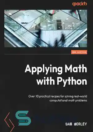 دانلود کتاب Applying Math with Python: Over 70 practical recipes for ...