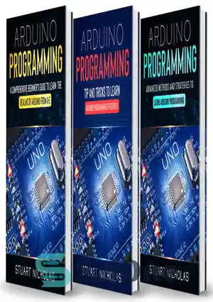 دانلود کتاب Arduino Programming: 3 in 1- Beginner’s Guide+ Tips and ...