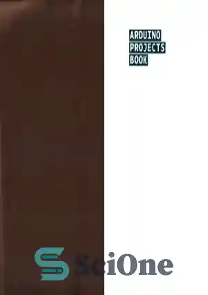 دانلود کتاب Arduino Project Book – کتاب پروژه آردوینو – سای وان | SciOne