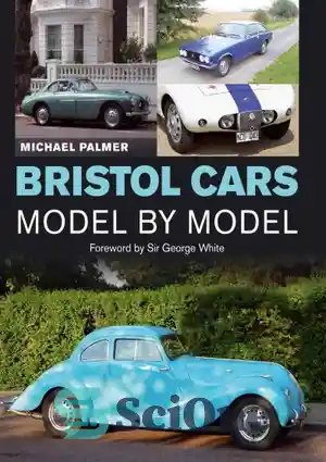 دانلود کتاب Bristol Cars: Model by Model – ماشین های بریستول: مدل به ...