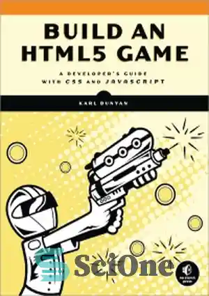 دانلود کتاب Build an HTML5 Game: A Developer’s Guide with CSS and ...