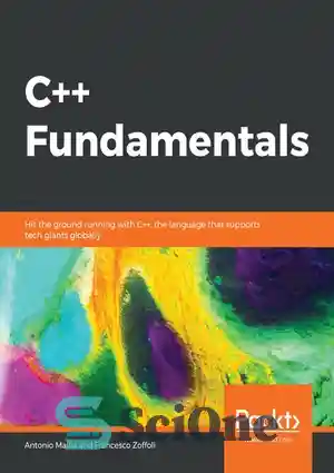 دانلود کتاب C++ Fundamentals: Hit the ground running with C++, the ...