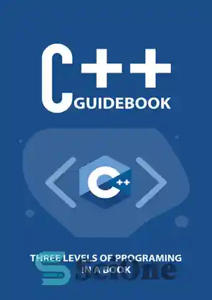 دانلود کتاب C++ Guidebook: Three Levels Of Programing In A Book: C++ ...