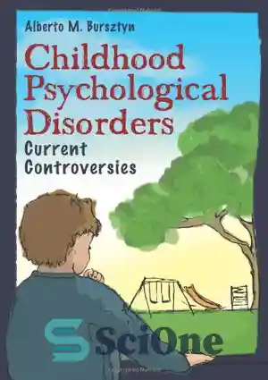 دانلود کتاب Childhood Psychological Disorders: Current Controversies ...