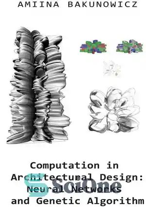 دانلود کتاب Computation in Architectural Design: Neural Networks and ...