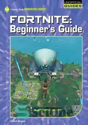 دانلود کتاب Fortnite: Beginner's Guide - Fortnite: راهنمای مبتدیان ...
