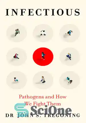 دانلود کتاب Infectious: Pathogens and How We Fight Them – عفونی: پاتوژن ...