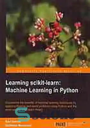 دانلود کتاب Learning scikit-learn machine learning in Python ...