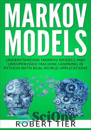 دانلود کتاب Markov Models: Understanding Markov Models and Unsupervised ...