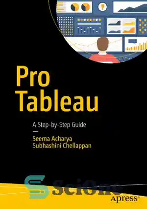 دانلود کتاب Pro Tableau: A Step-by-Step Guide – Pro Tableau: راهنمای ...
