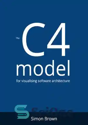 دانلود کتاب The C4 model for visualising software architecture – مدل C4 ...